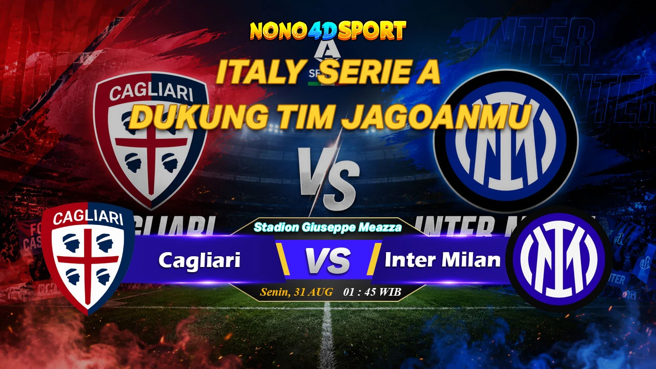 Prediksi Skor Cagliari vs Inter Milan dan Statistik di ITALY SERIE A