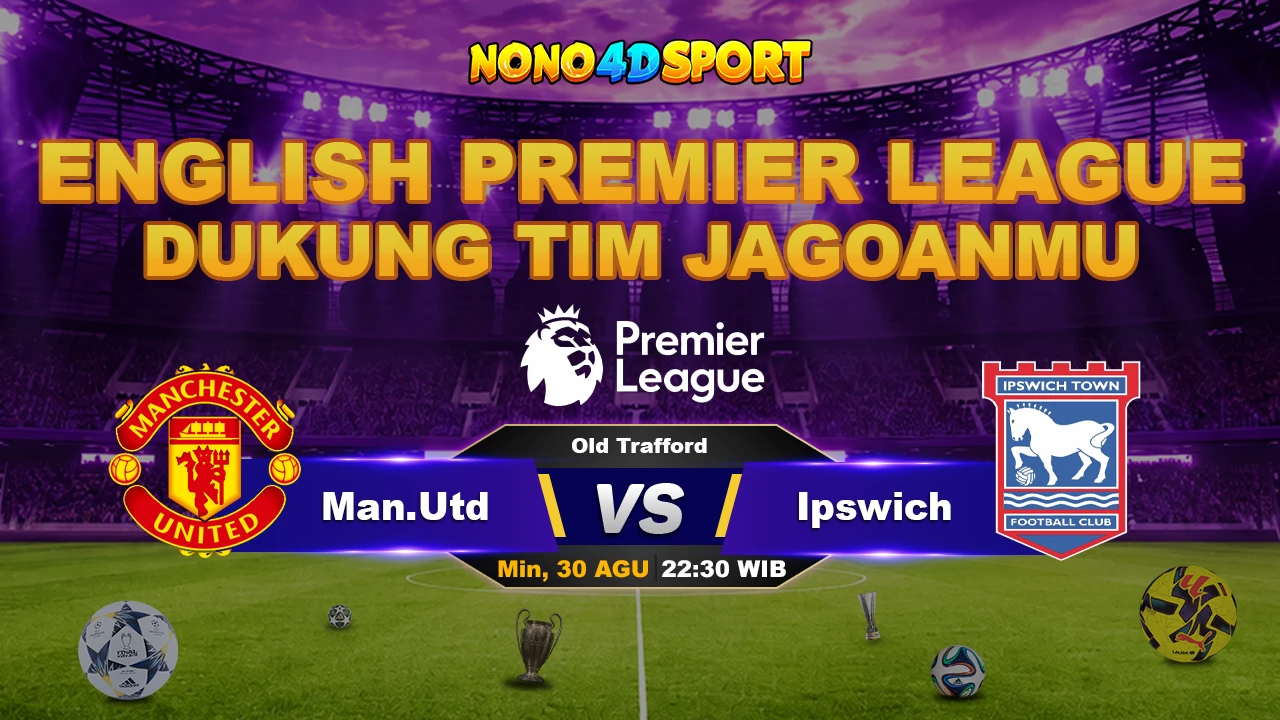 Prediksi Skor Manchester Utd vs Ipswich